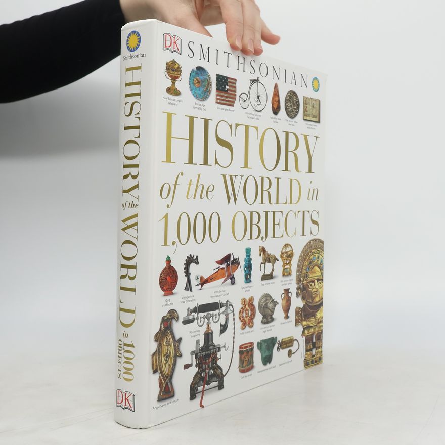 Dorling Kindersley History of the World in 1,000 Objects
