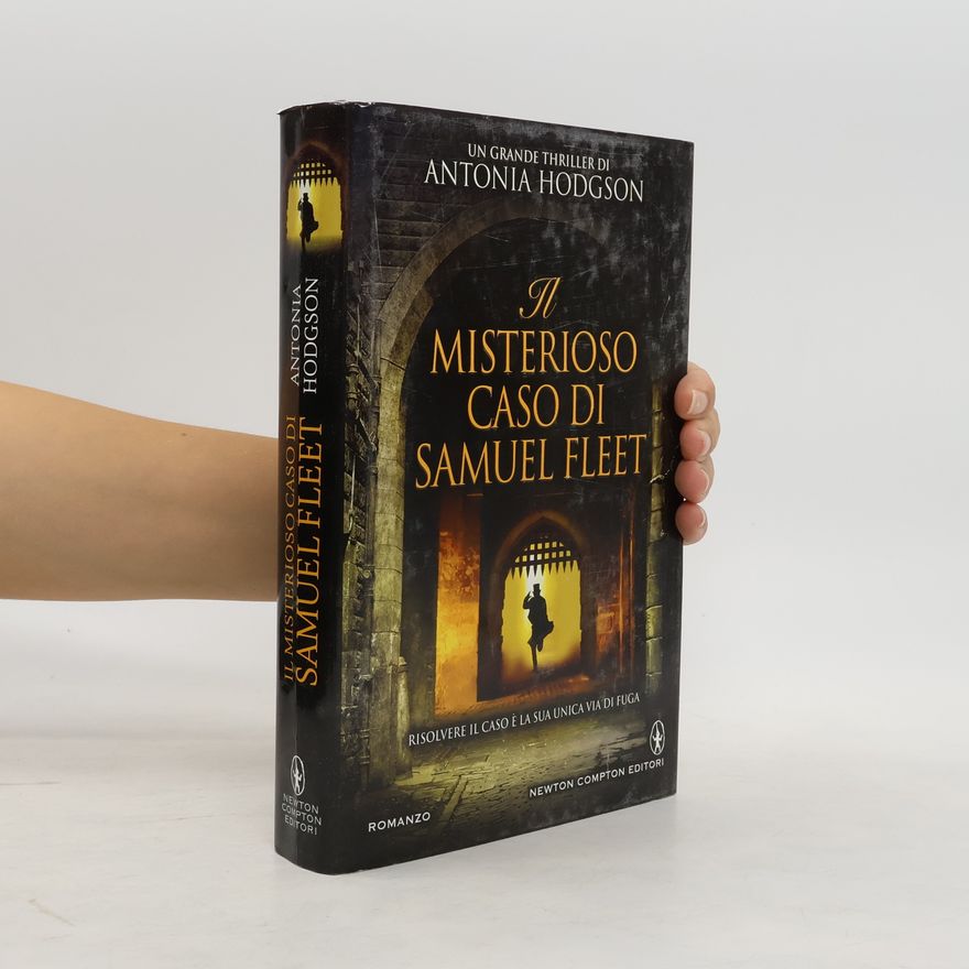 Antonia Hodgson Il misterioso caso di Samuel Fleet