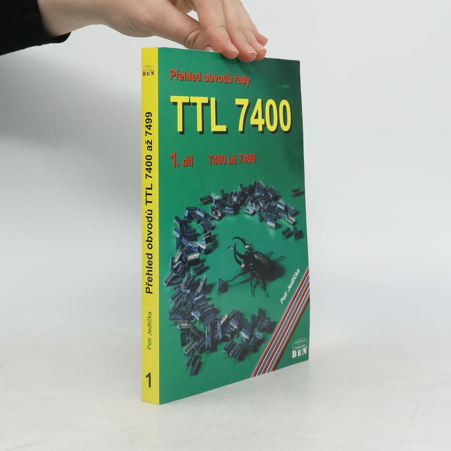 Petr Jedlička Přehled obvodů řady TTL 7400 1.díl