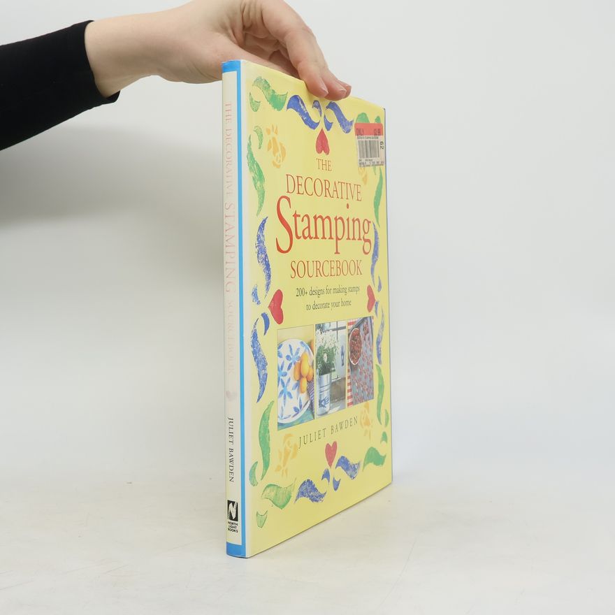 Juliet Bawden The Decorative Stamping Sourcebook