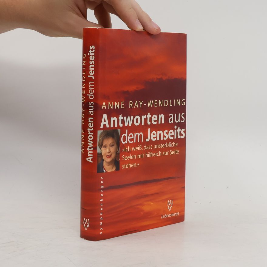 Anne Ray-Wendling Antworten aus dem Jenseits