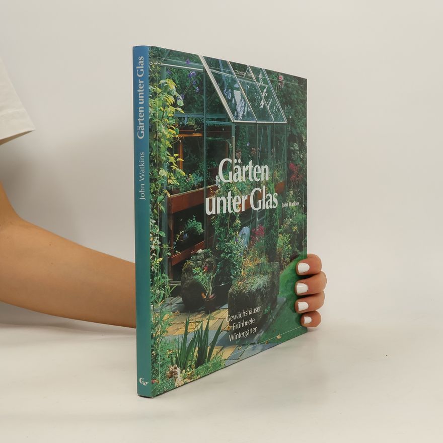 John Watkins Gärten unter Glas