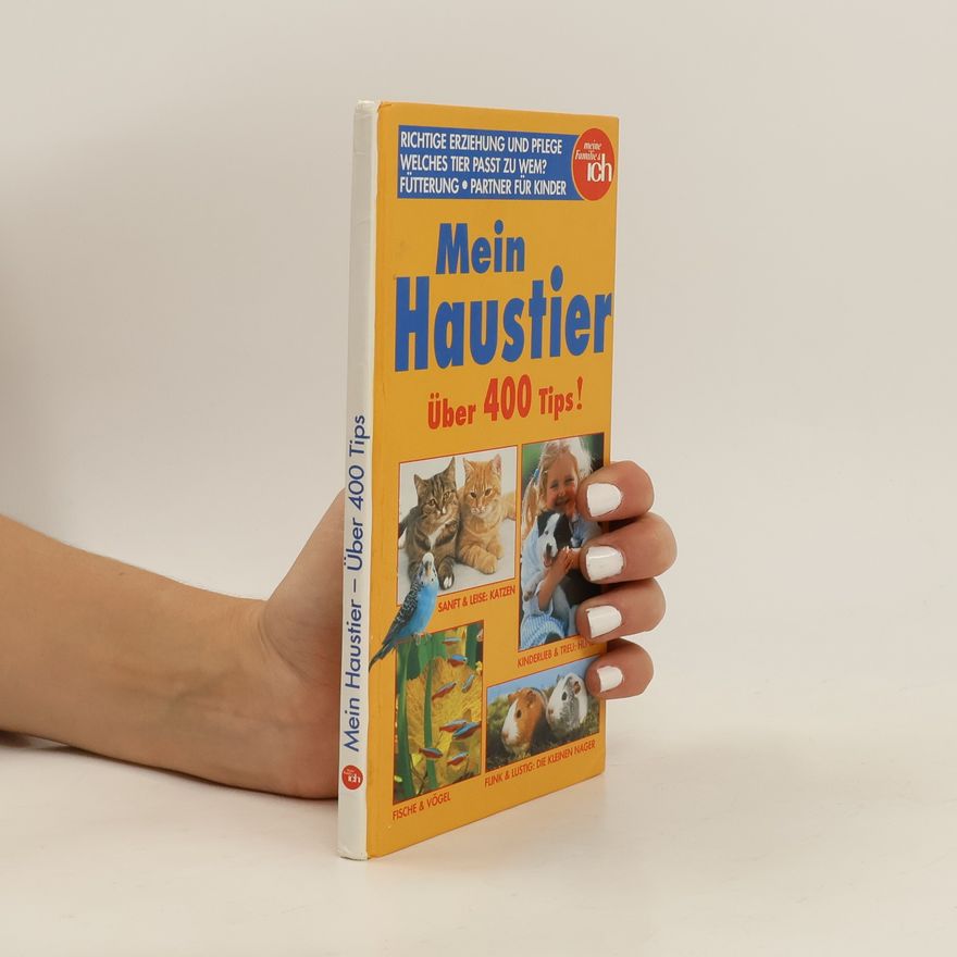 Autorenkollektiv Mein Haustier. Über 400 Tips!