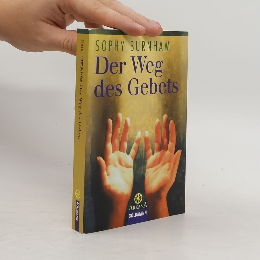Sophy Burnham Der Weg des Gebets