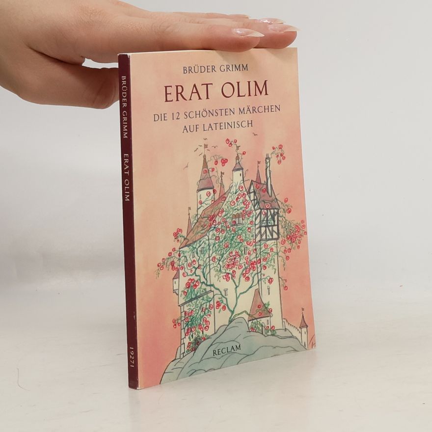 Jacob Ludwig Karl Grimm Erat olim