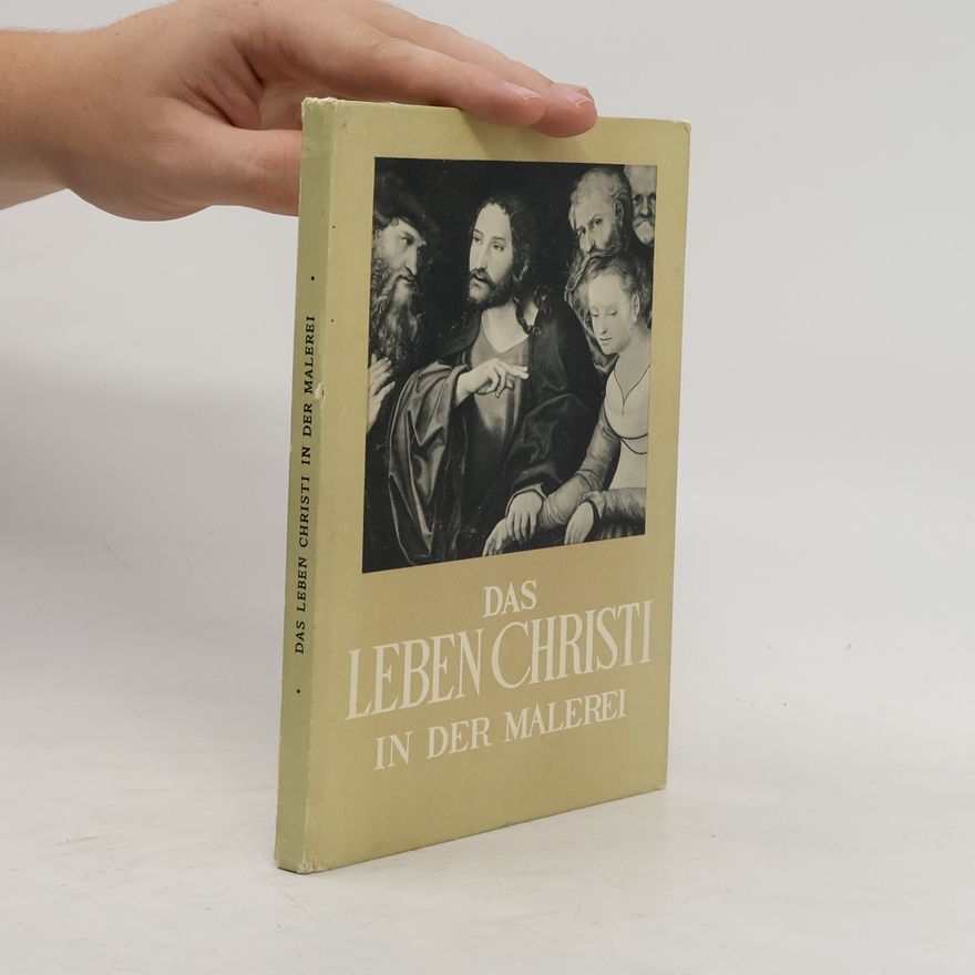 Daniel-Rops Das Leben Christi in der Malerei