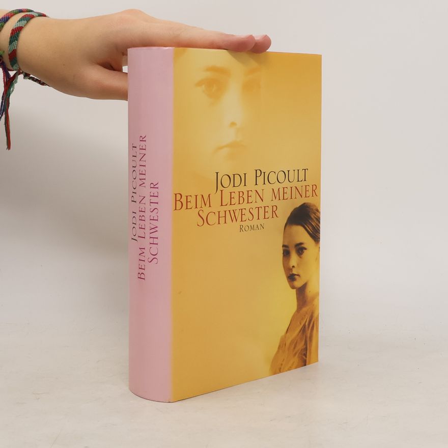 Jodi Picoult Beim Leben meiner Schwester