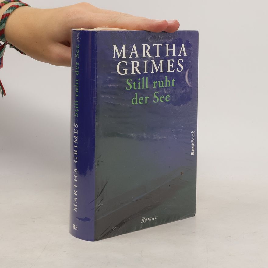 Martha Grimes Still ruht der See