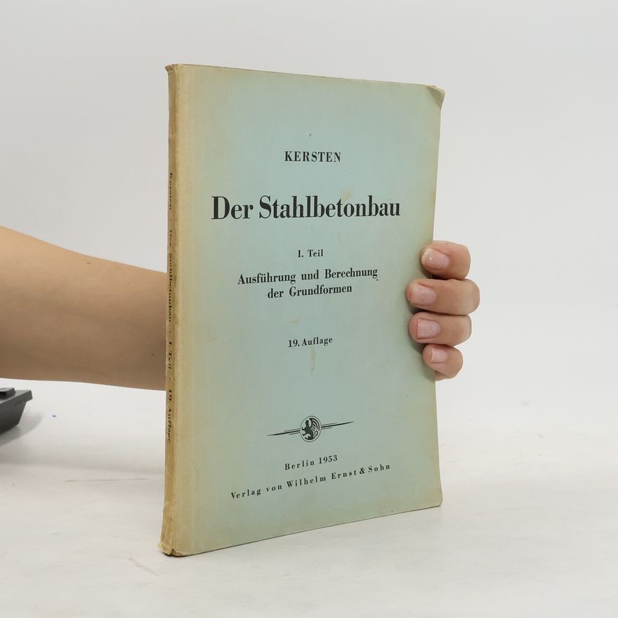 Various authors Der Stahlbetonbau I. Teil