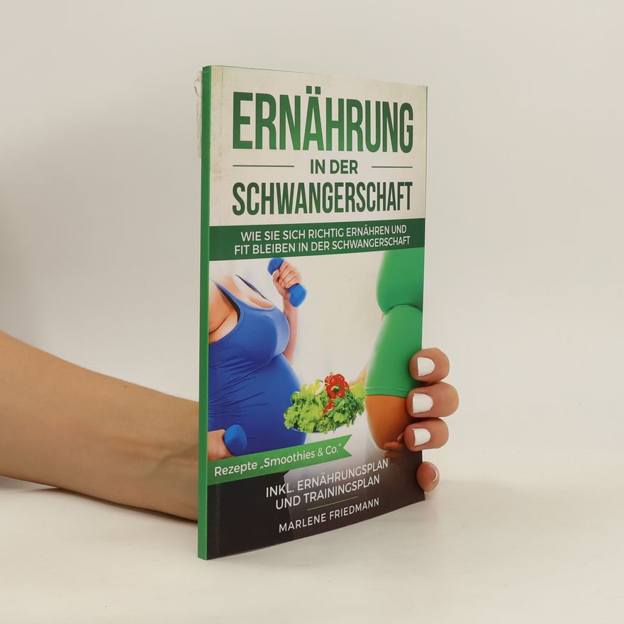 Marlene Friedmann Ernährung in der Schwangerschaft