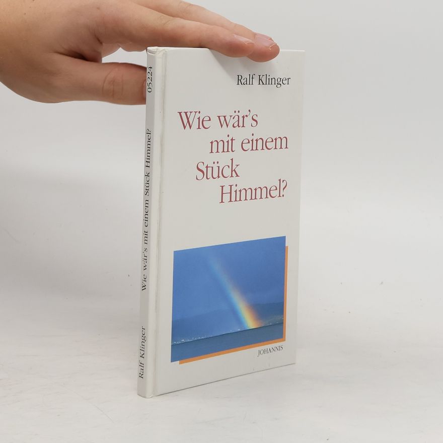 Ralf Klinger Wie wär's mit einem Stück Himmel?
