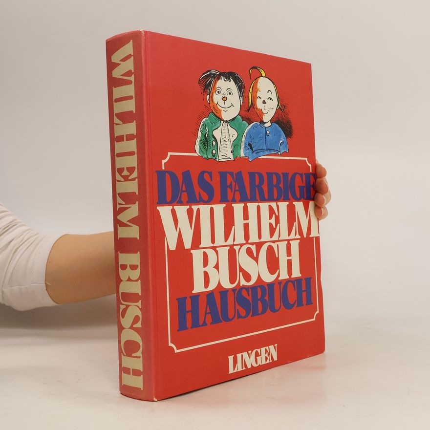 Autorenkollektiv Das farbige Wilhelm Busch Hausbuch