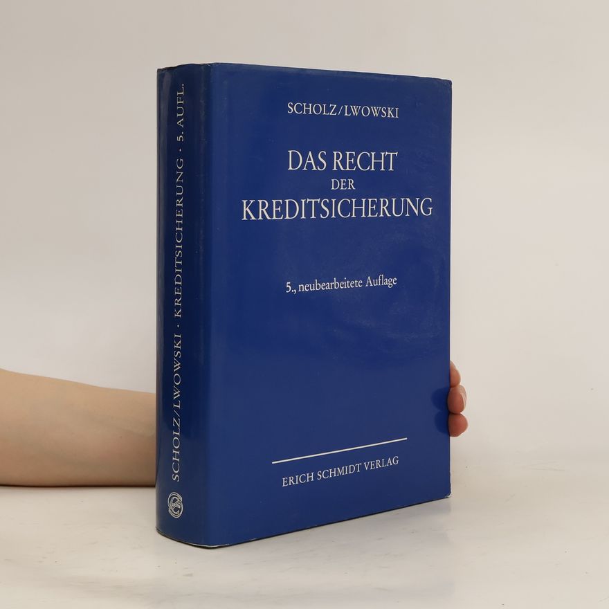 Hellmut Scholz Das Recht der Kreditsicherung