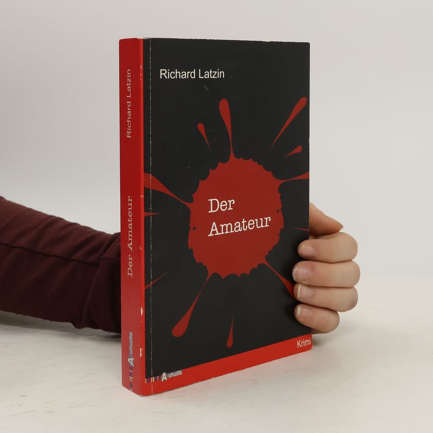 Richard Latzin Der Amateur
