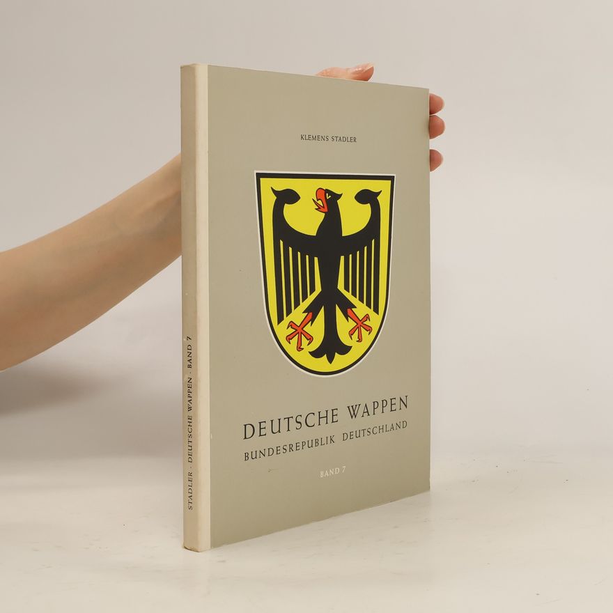 Klemens Stadler Deutsche Wappen. Bundesrepublik Deutschland. Band 7