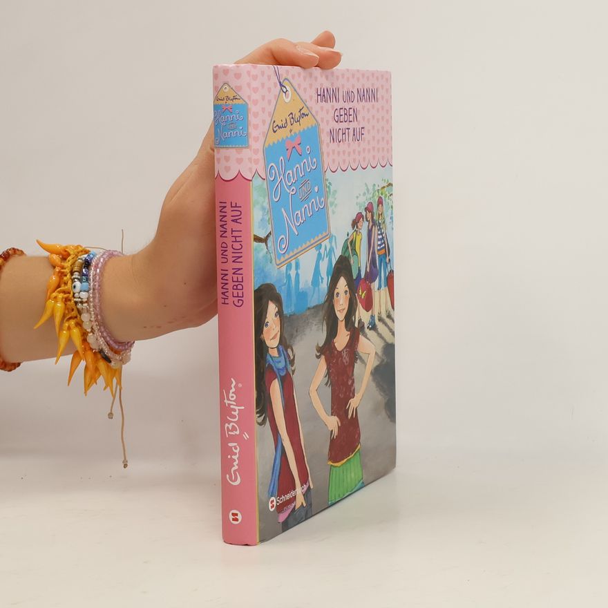 Enid Blyton Hanni und Nanni geben nicht auf