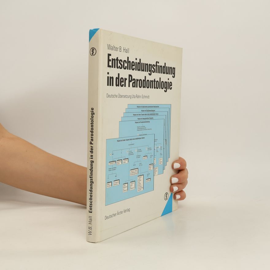 Walter B. Hall Entscheidungsfindung in der Parodontologie