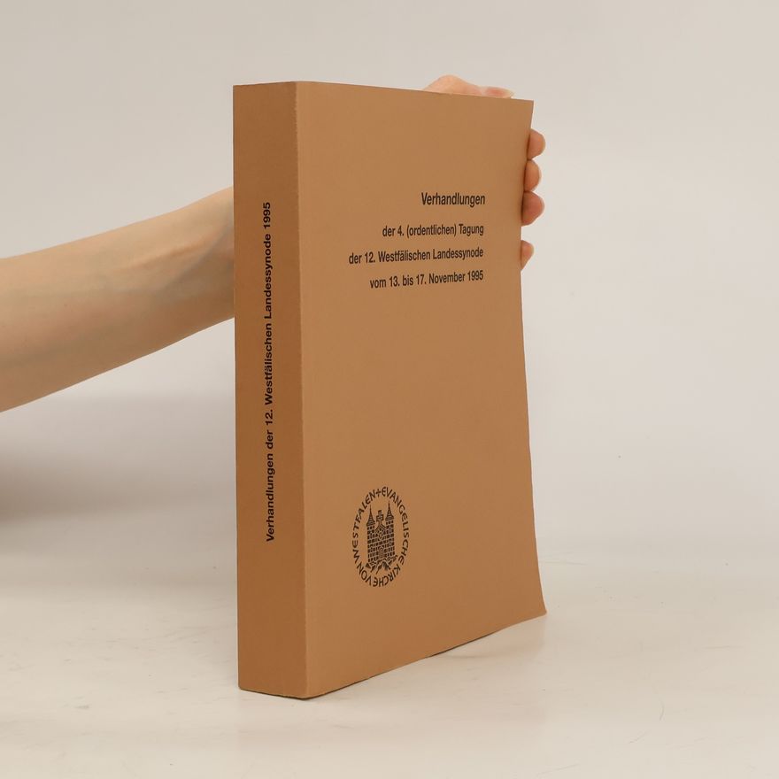 Collectif d'auteurs Verhandlungen der 4. (ordentlichen) Tagung der 12. Westfälischen Landessynode vom 13. bis 17. November 1995
