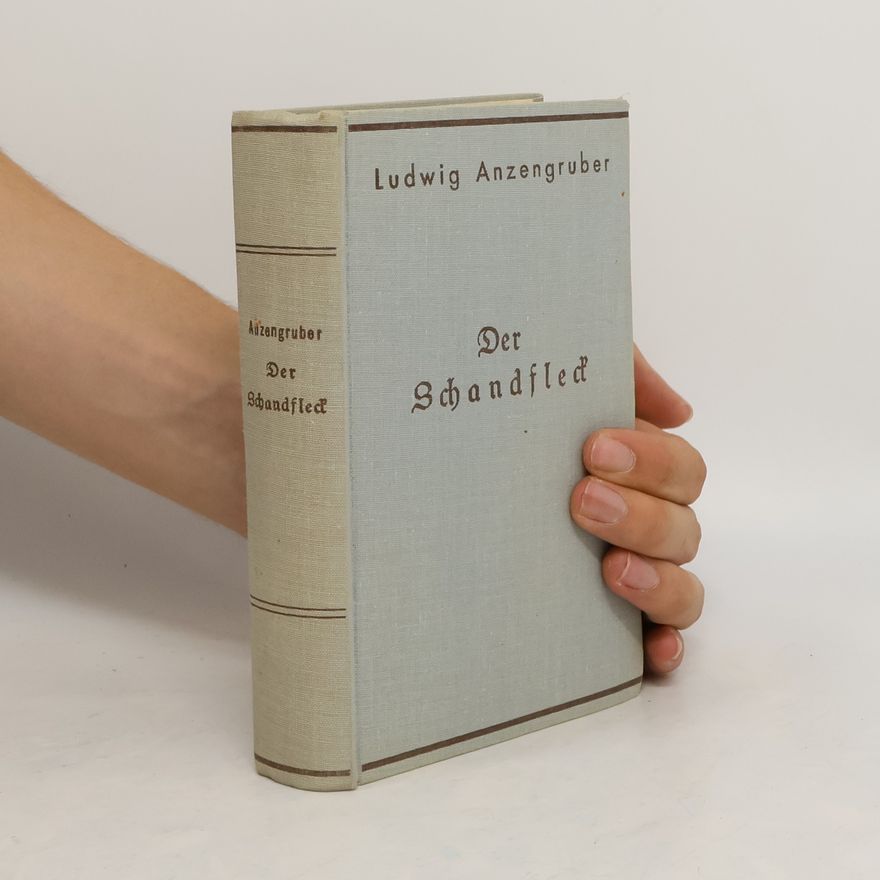 Ludwig Anzengruber Der Schandfleck
