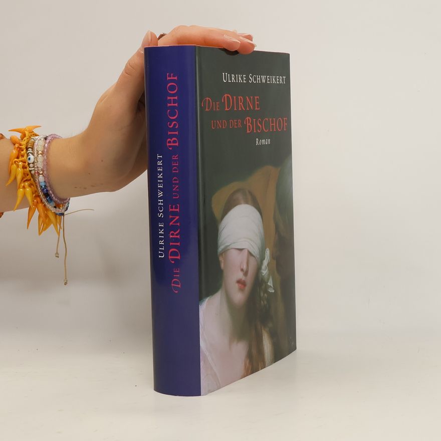 Ulrike Schweikert Die Dirne und der Bischof
