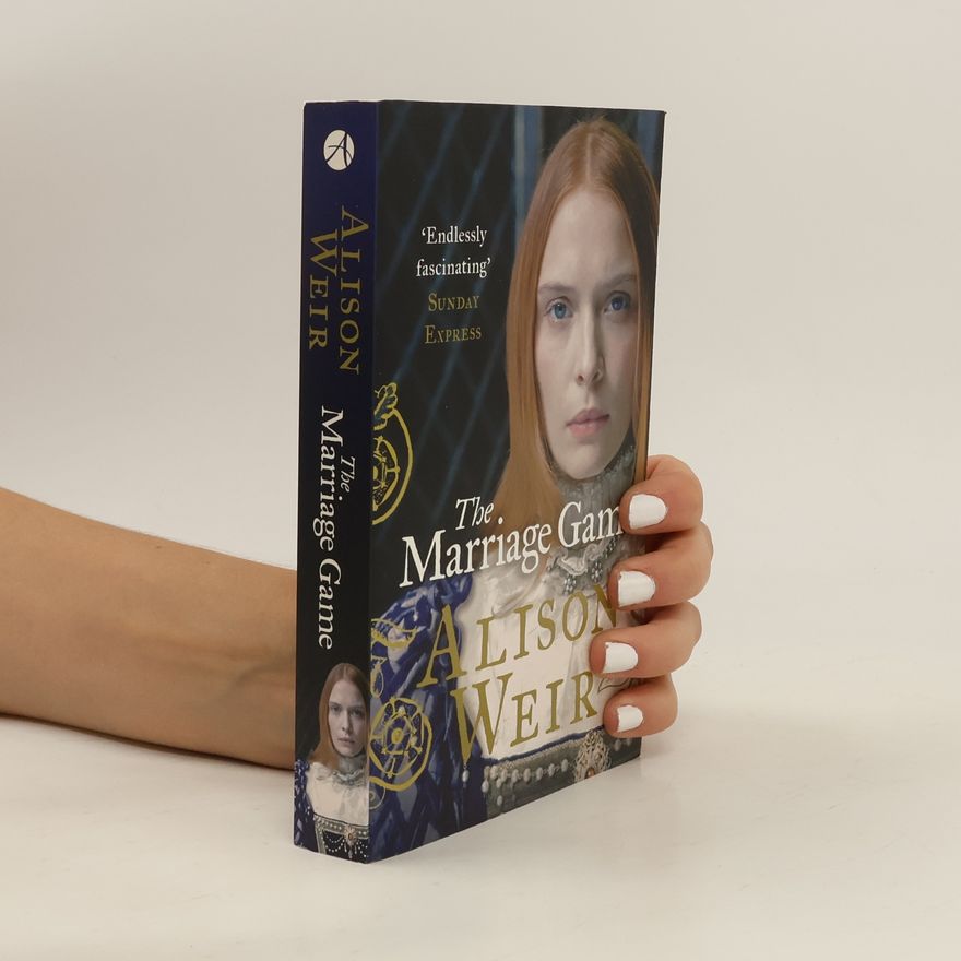 Alison Weir The Marriage Game