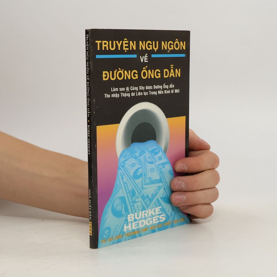 Burke Hedges Truyện Ngụ Ngôn Về Đường Ống Dẫn