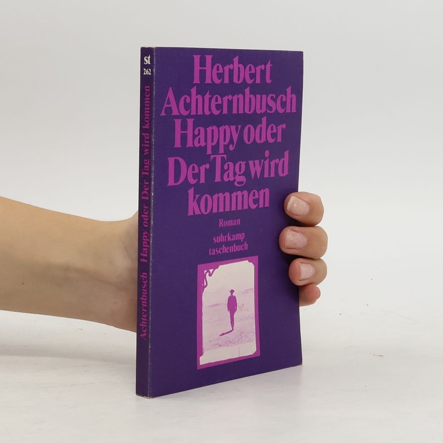 Herbert Achternbusch Happy oder Der Tag wird kommen