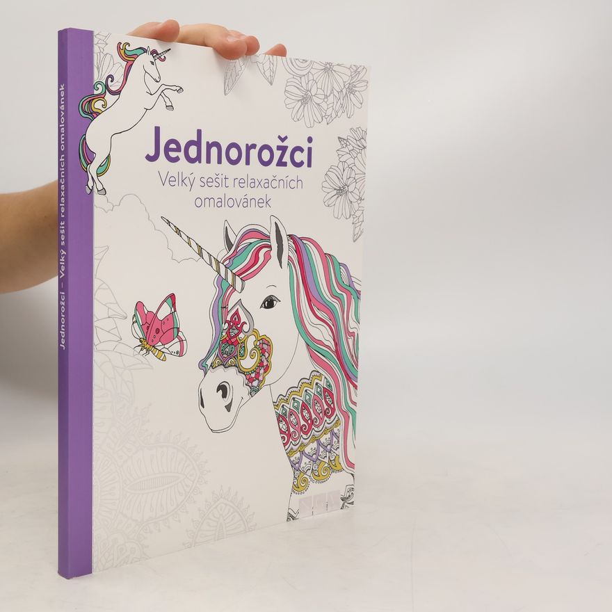 Collectif d'auteurs Jednorožci. Velký sešit relaxačních omalovánek