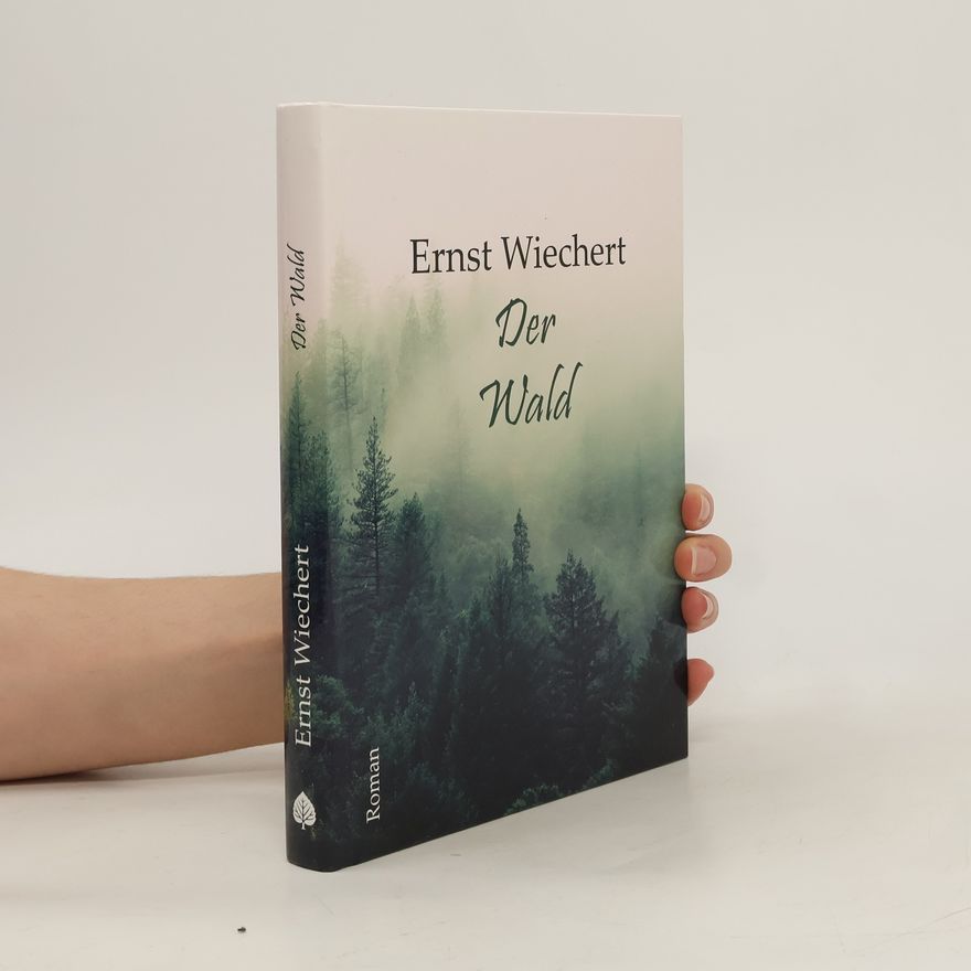 Ernst Wiechert Der Wald