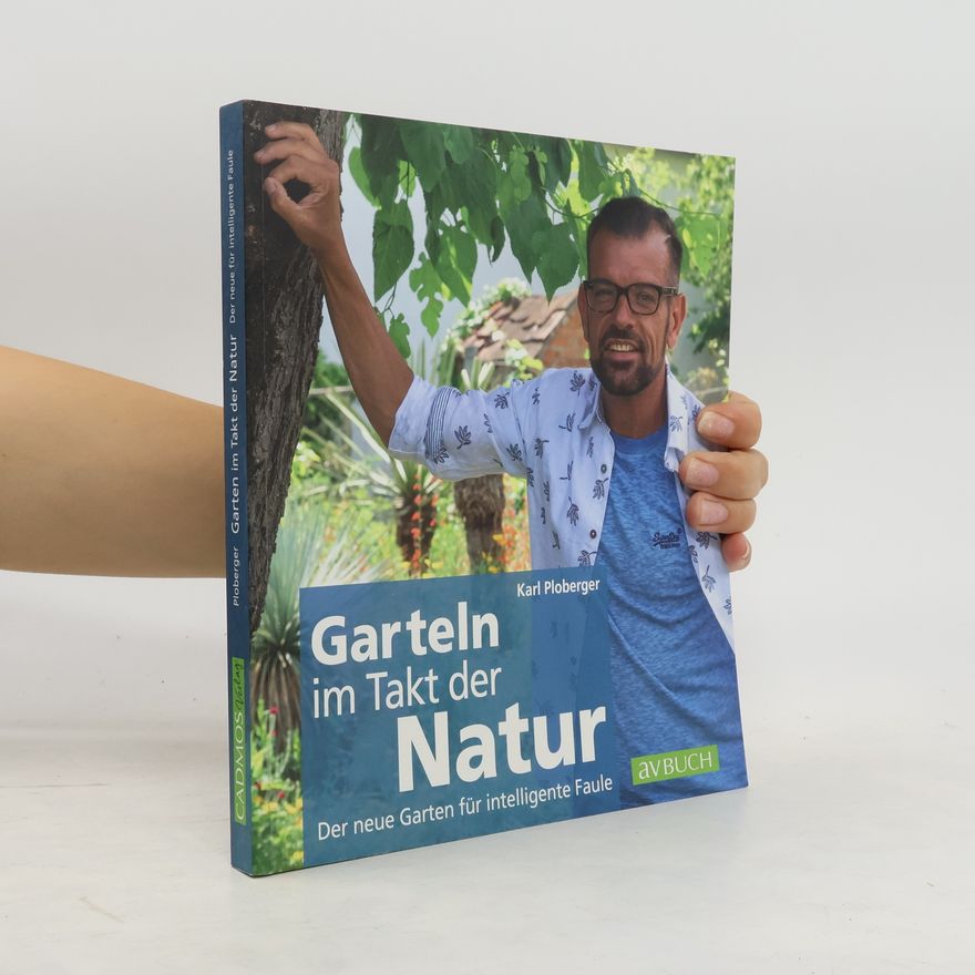 Karl Ploberger Garteln im Takt der Natur