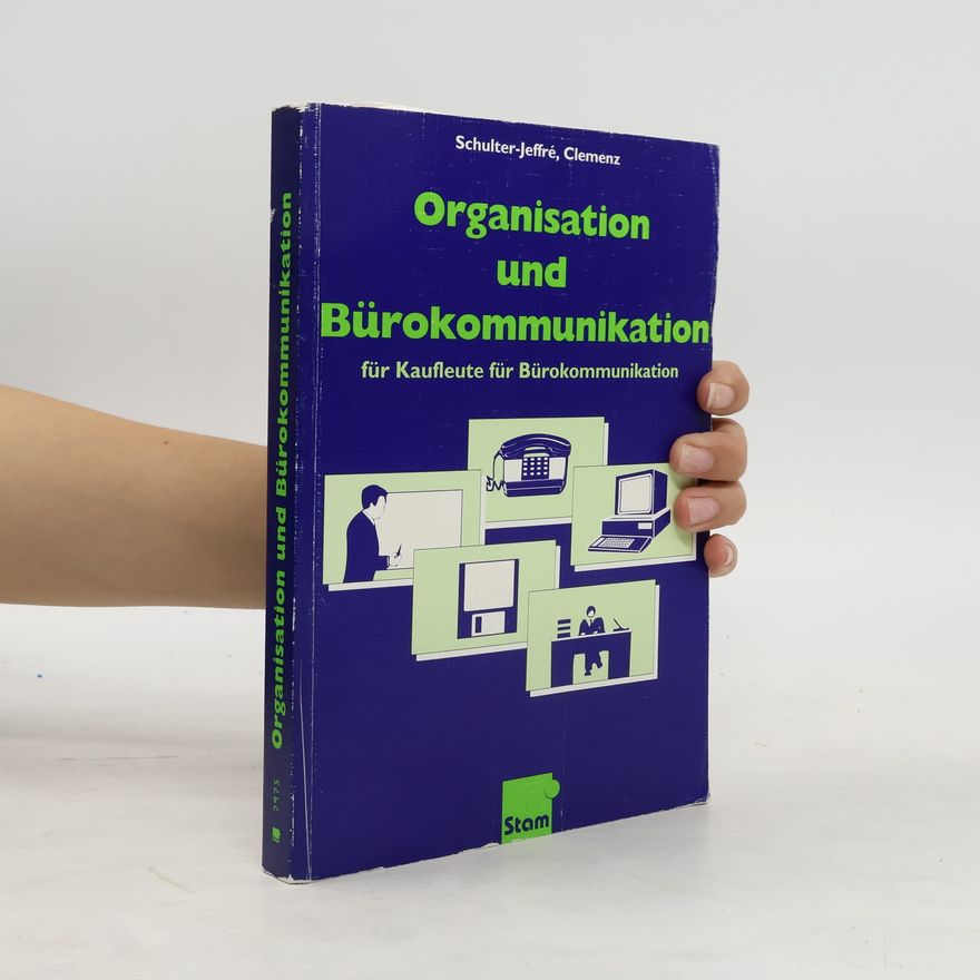 Gertrud Schulter Jeffre Organisation und Bürokommunikation für Kaufleute für Bürokommunikation
