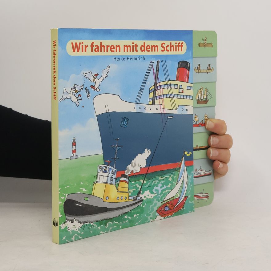 Heike Heimrich Wir fahren mit dem Schiff