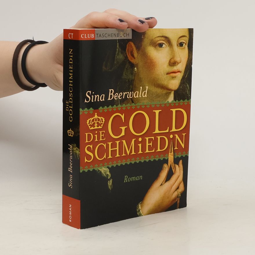 Sina Beerwald Die Goldschmiedin