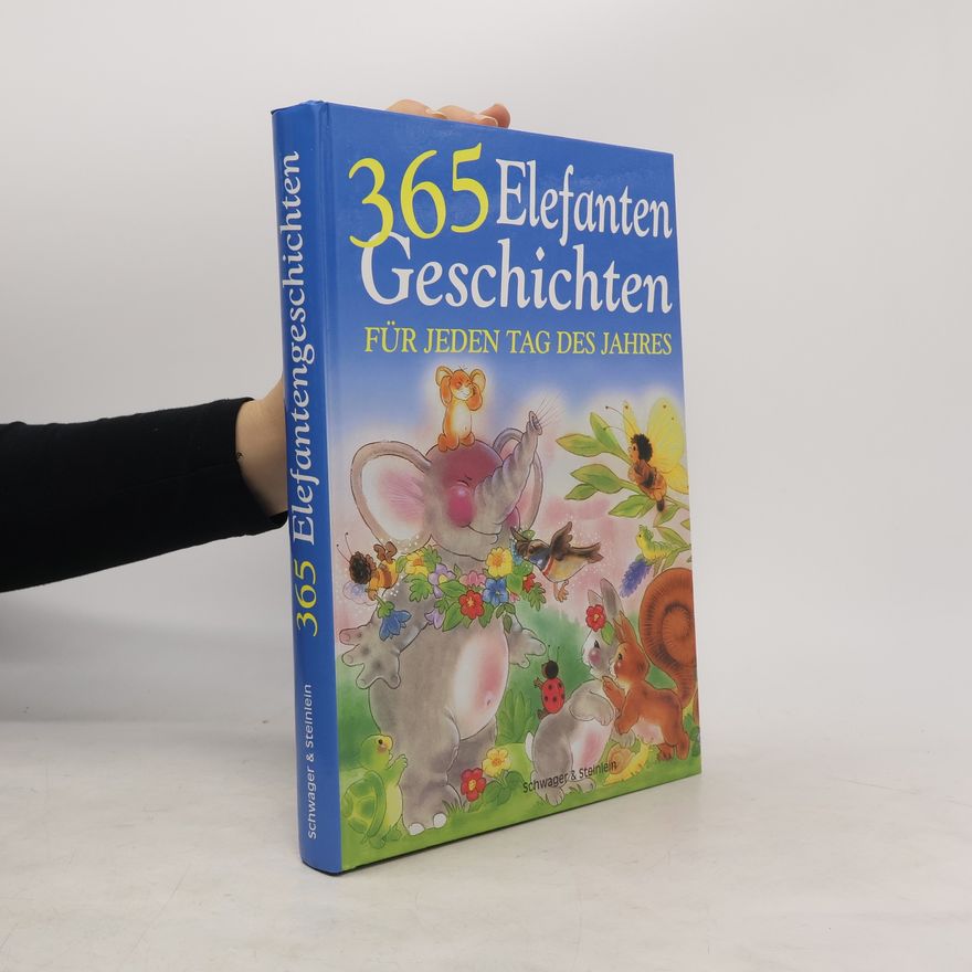 Autorenkollektiv 365 Elefanten Geschichten für jeden tag des Jahres