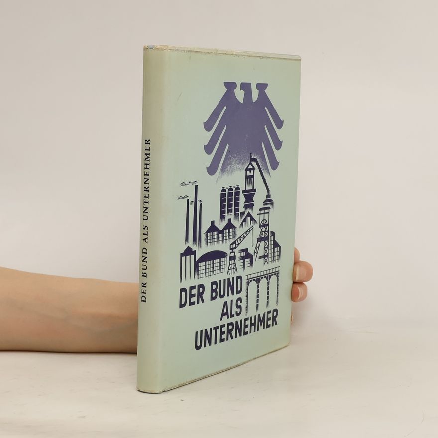 Autorenkollektiv Der Bund als Unternehmer