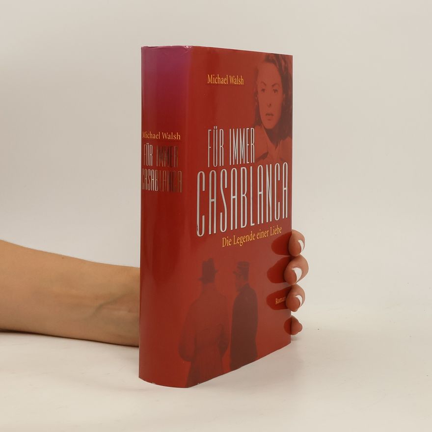 Michael Walsh Für immer Casablanca