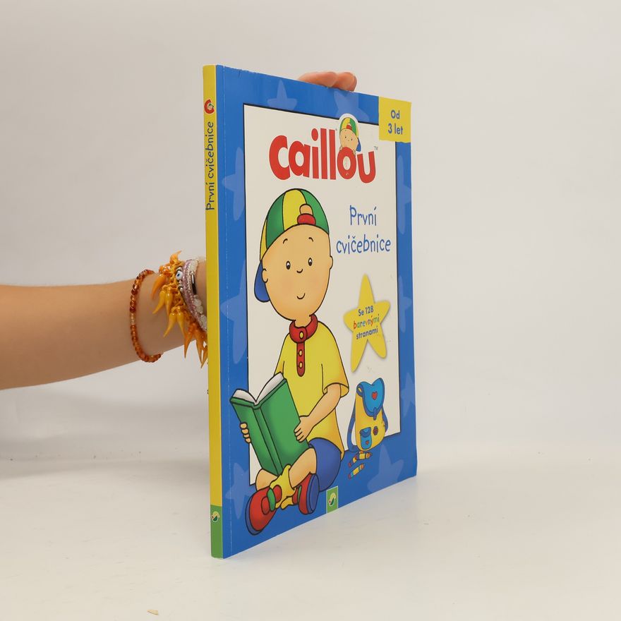Various authors Caillou. První cvičebnice