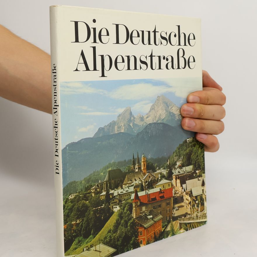 Autorenkollektiv Die Deutsche Alpenstraße