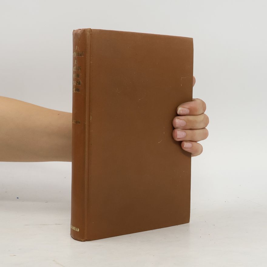 Samuel Redgrave A Dictionary of Artists of the English School: Painters, Sculptors, Architects, Engravers and Ornamentists: With Notices of Their Lives and Work