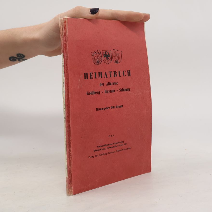 Otto Brandt Heimatbuch der Altkreise Goldberg, Haynau, Schönau