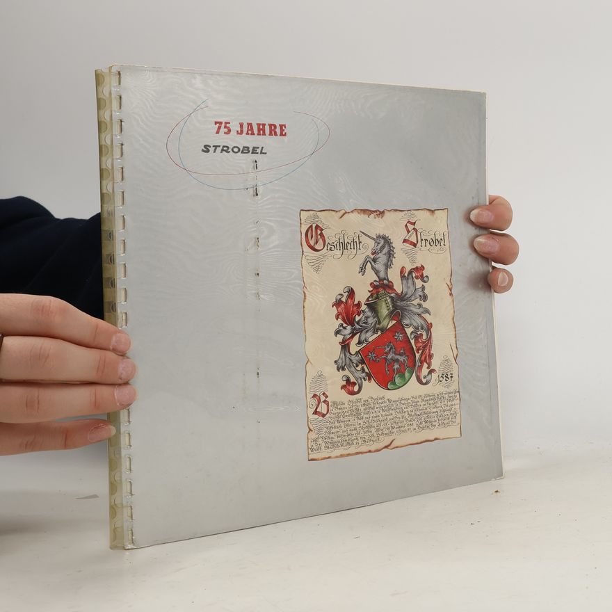 Autorenkollektiv 75 Jahre Strobel 1883-1958