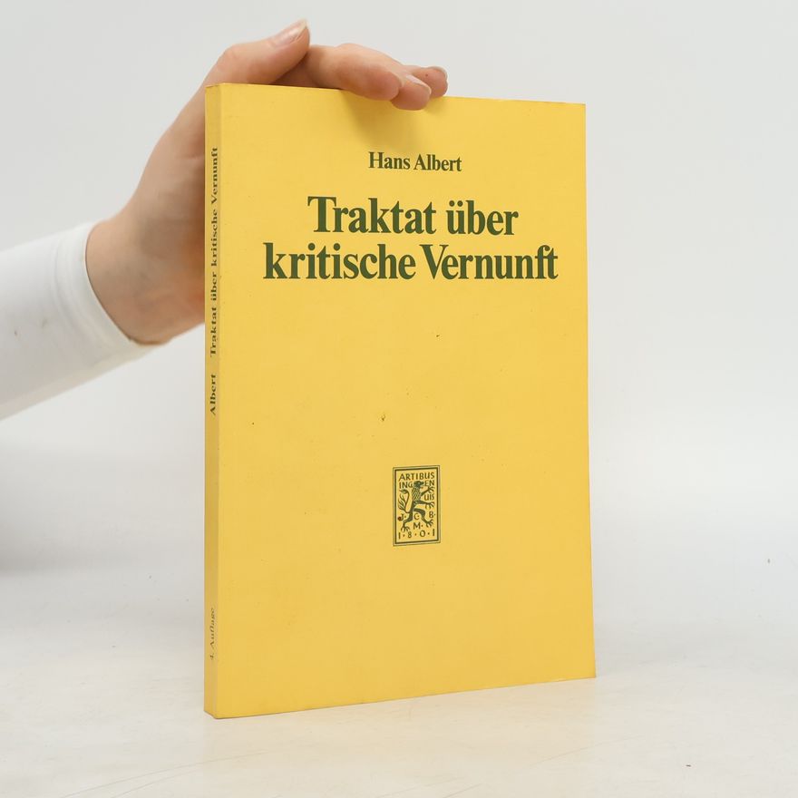 Hans Albert Die Einheit der Gesellschaftswissenschaften: Traktat über kritische Vernunft - 4. Auflage
