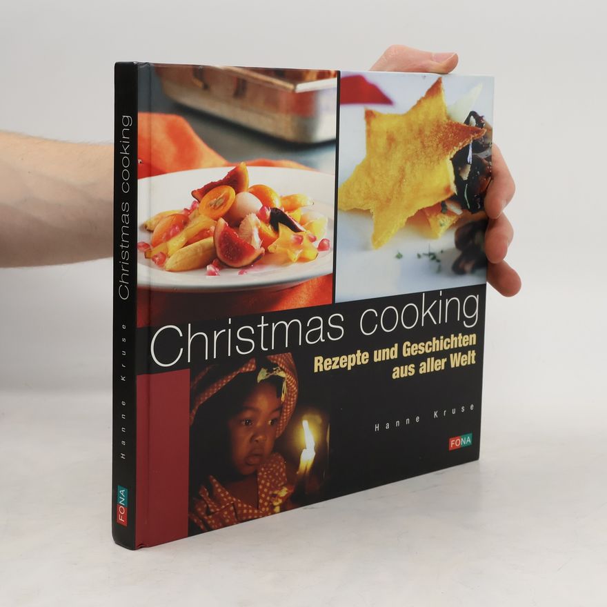 Hanne Kruse Christmas Cooking. Rezepte und Geschichten aus aller Welt