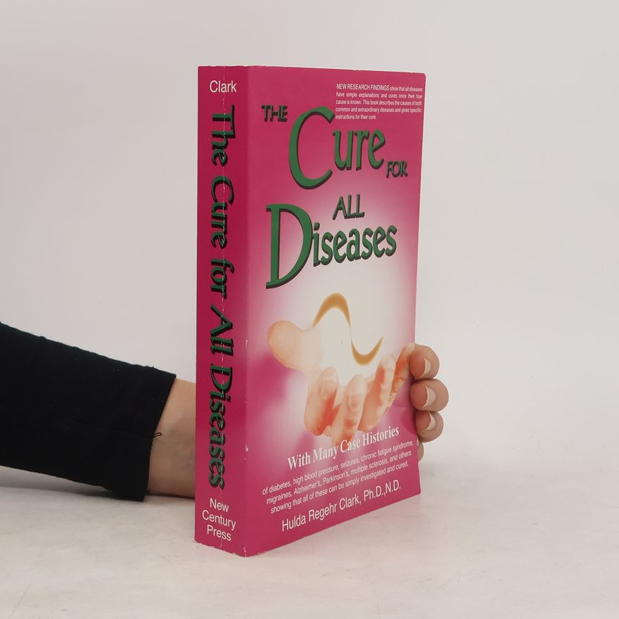 Hulda Regehr Clark The cure for all diseases