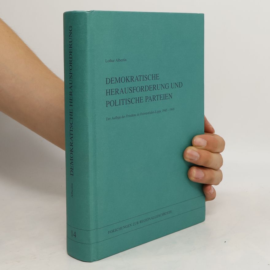 Lothar Albertin Demokratische Herausforderung und politische Parteien