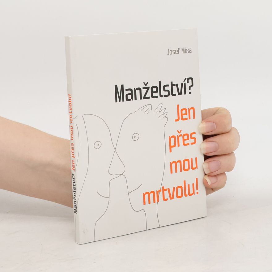 Josef Mixa Manželství? Jen přes mou mrtvolu!