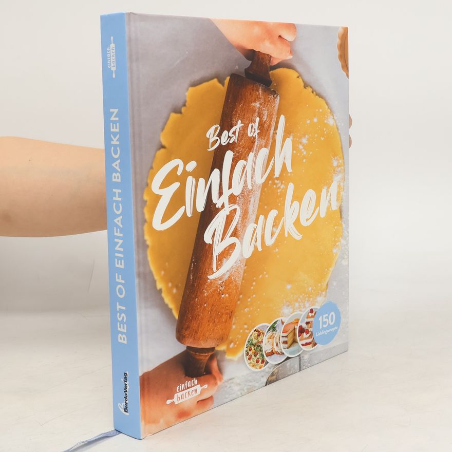 Kolektiv autorů Best of Einfach Backen. 150 Lieblingsrezepte