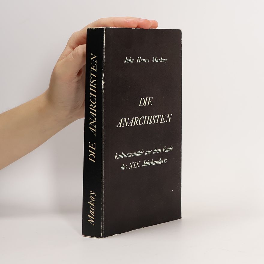 John Henry Mackay Die Anarchisten