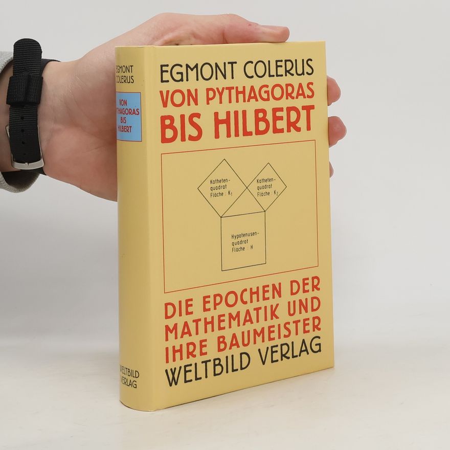Egmont Colerus Von Pythagoras bis Hilbert