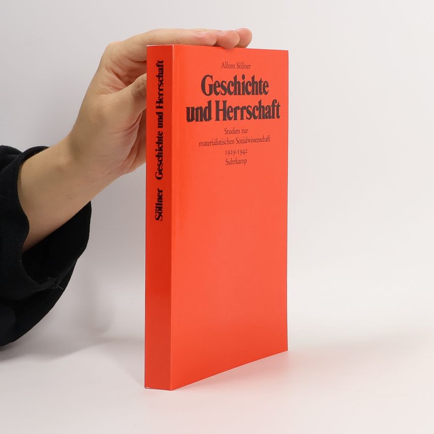 Alfons Söllner Geschichte und Herrschaft